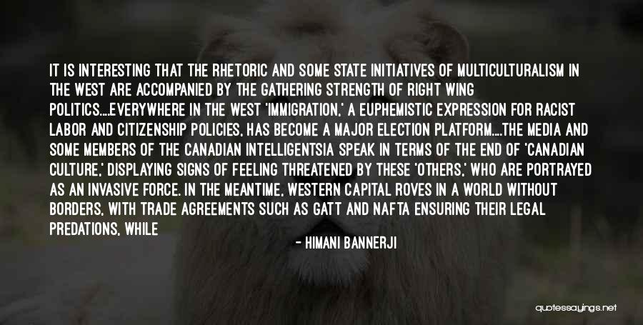 Canadian Citizenship Quotes By Himani Bannerji