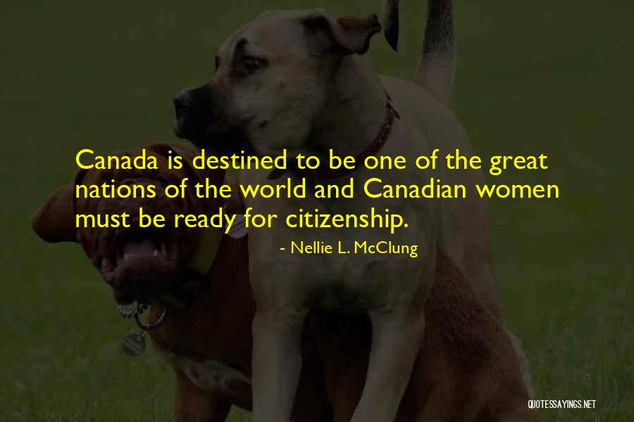 Canadian Citizenship Quotes By Nellie L. McClung