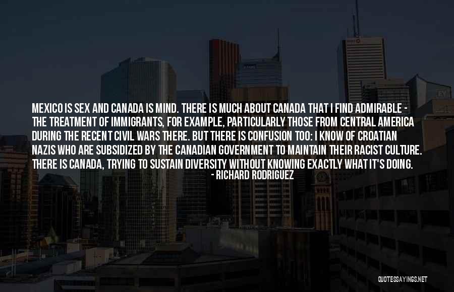 Canadian Diversity Quotes By Richard Rodriguez