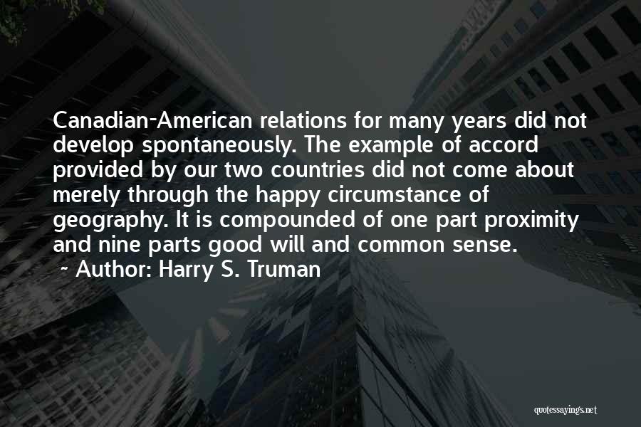 Canadian Geography Quotes By Harry S. Truman