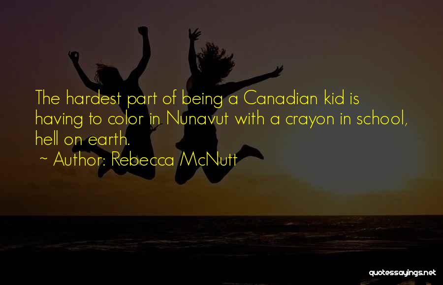 Canadian Geography Quotes By Rebecca McNutt