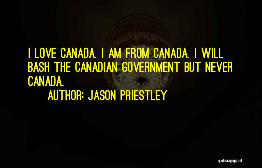 Canadian Government Quotes By Jason Priestley