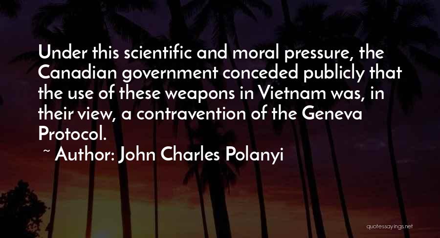 Canadian Government Quotes By John Charles Polanyi