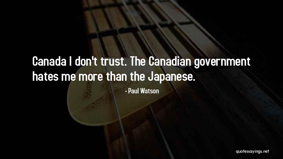 Canadian Government Quotes By Paul Watson