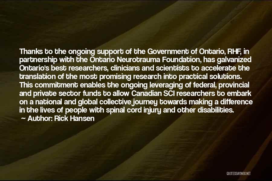 Canadian Government Quotes By Rick Hansen