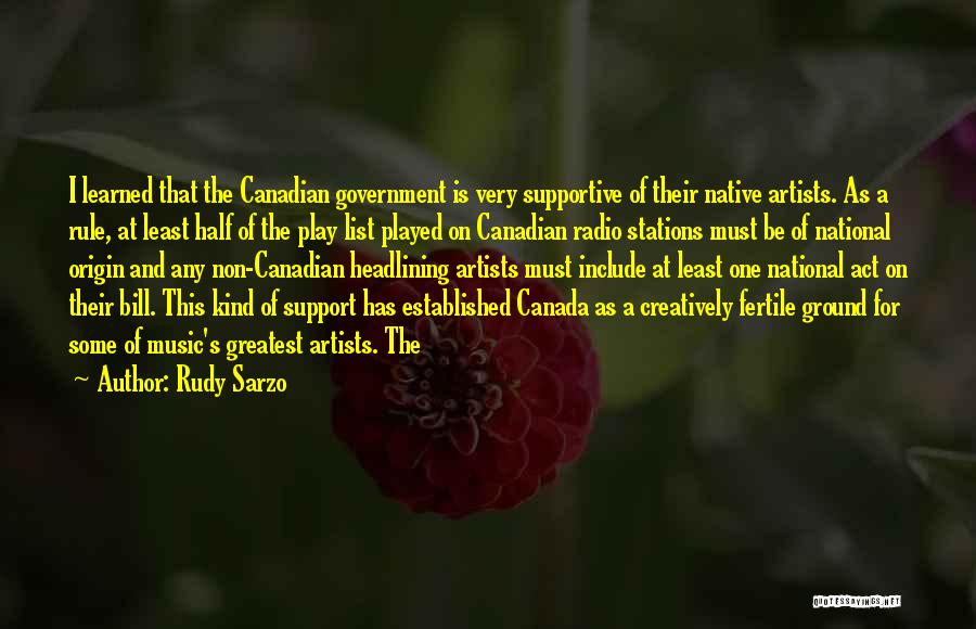 Canadian Government Quotes By Rudy Sarzo