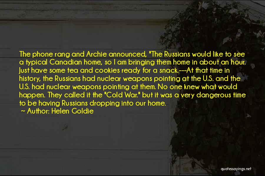 Canadian History Quotes By Helen Goldie