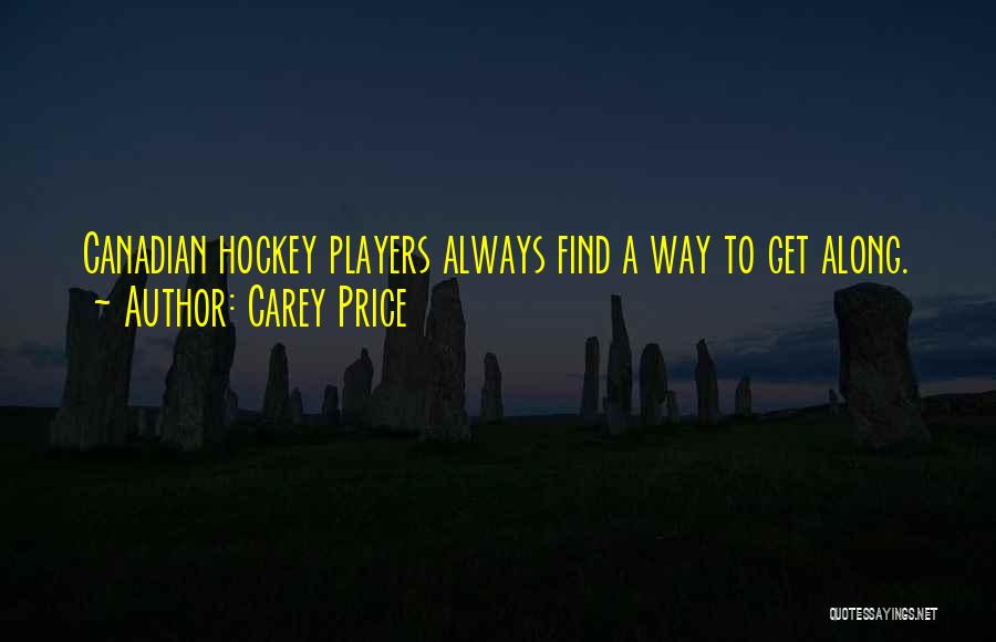 Canadian Hockey Quotes By Carey Price