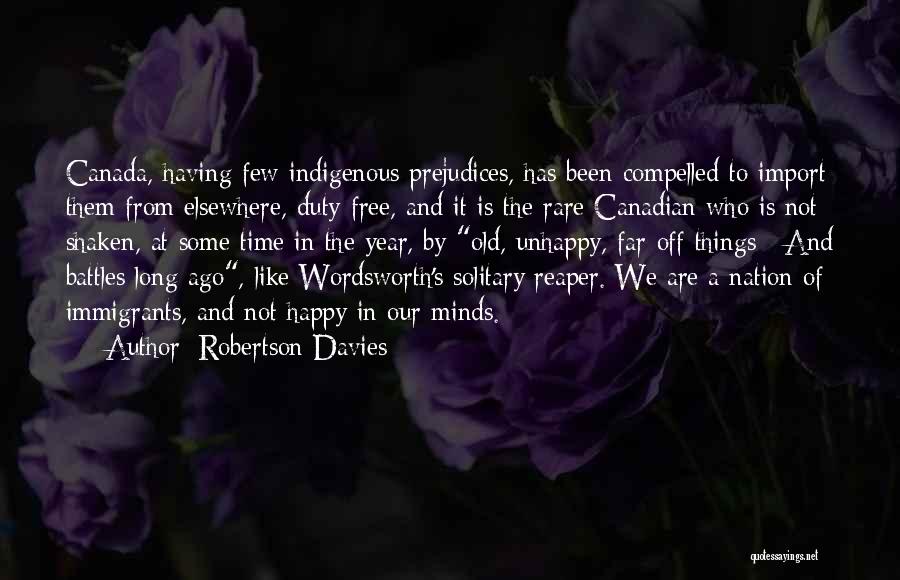 Canadian Immigrants Quotes By Robertson Davies