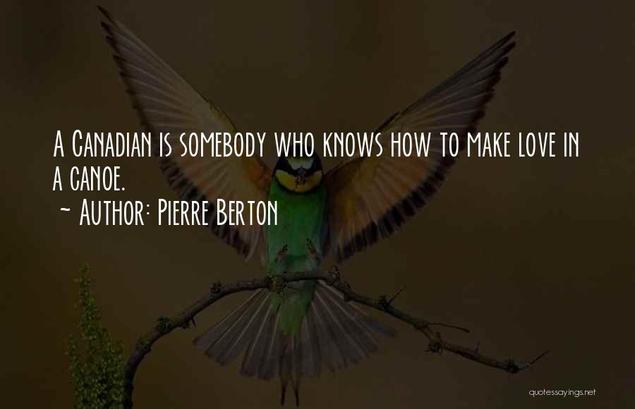 Canadian Nationalism Quotes By Pierre Berton