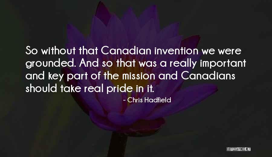 Canadian Pride Quotes By Chris Hadfield Canadian Pride Quotes By Chris Hadfield