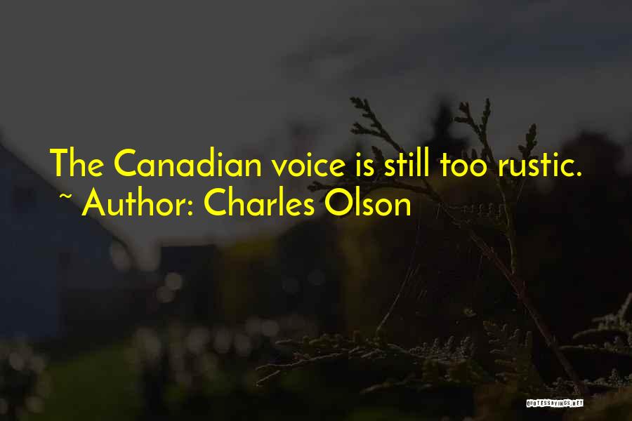 Canadian Quotes By Charles Olson