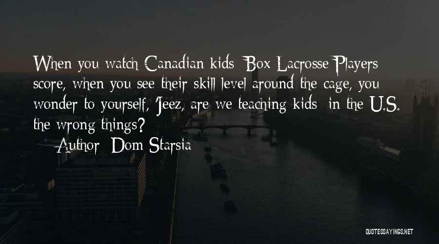 Canadian Quotes By Dom Starsia