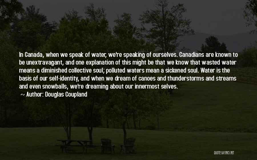 Canadian Quotes By Douglas Coupland