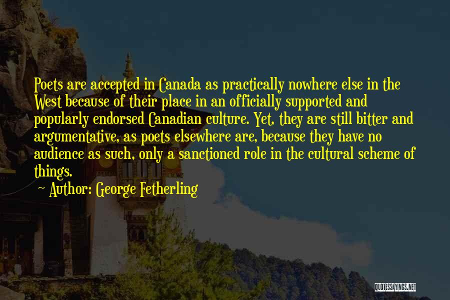 Canadian Quotes By George Fetherling