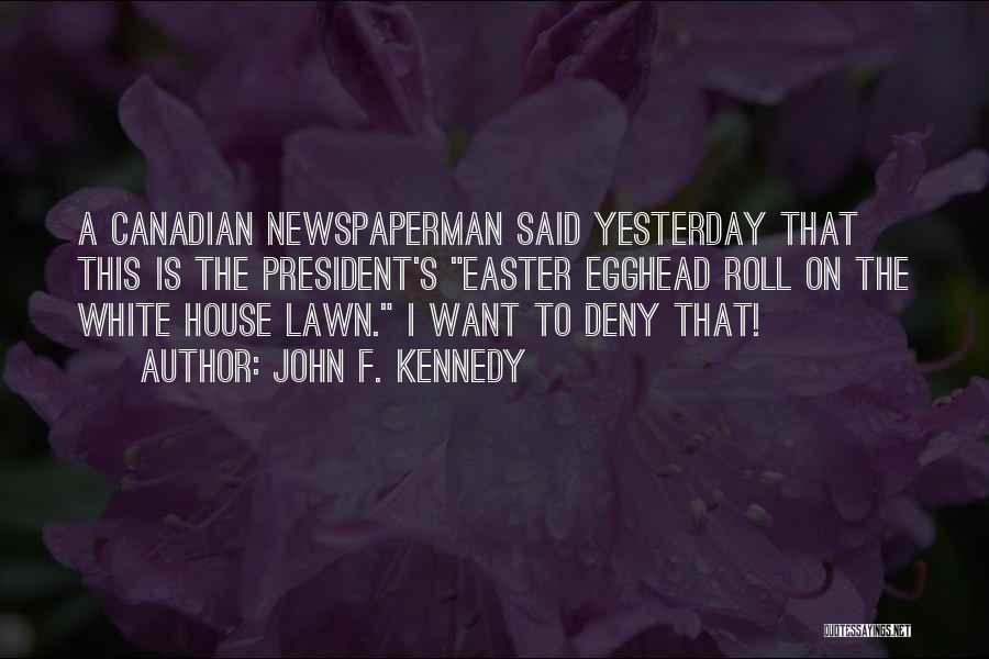 Canadian Quotes By John F. Kennedy