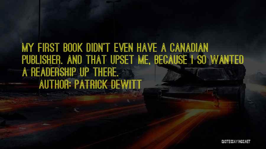 Canadian Quotes By Patrick DeWitt