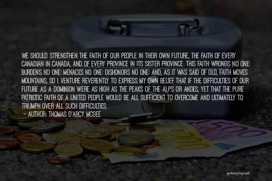 Canadian Quotes By Thomas D'Arcy McGee