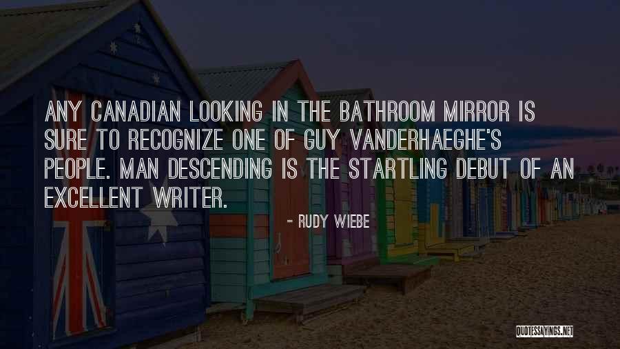 Canadian Writer Quotes By Rudy Wiebe Canadian Writer Quotes By Rudy Wiebe