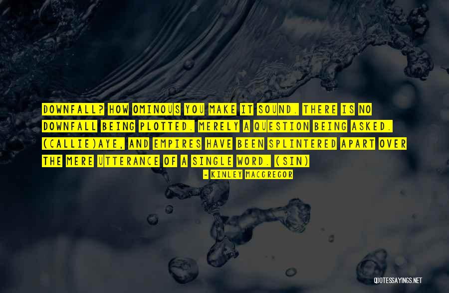 Canadys Quotes By Kinley MacGregor Canadys Quotes By Kinley MacGregor