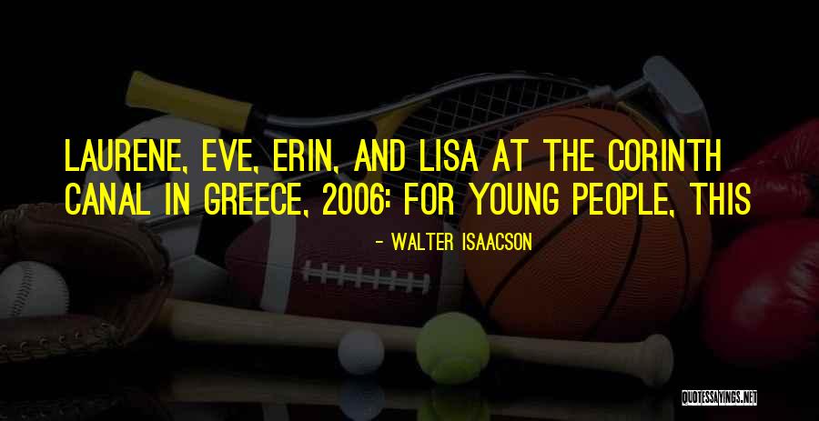 Canal C Quotes By Walter Isaacson Canal C Quotes By Walter Isaacson