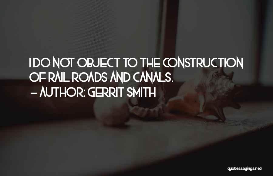 Canals Quotes By Gerrit Smith