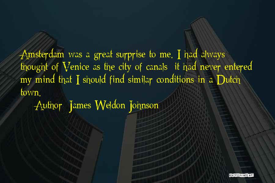 Canals Quotes By James Weldon Johnson