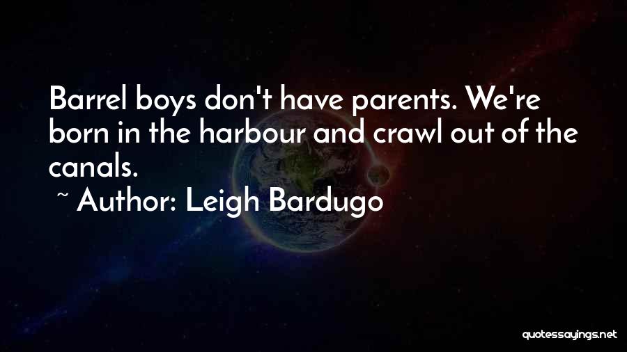 Canals Quotes By Leigh Bardugo