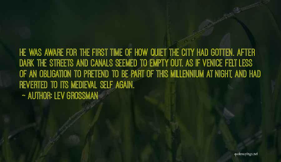 Canals Quotes By Lev Grossman