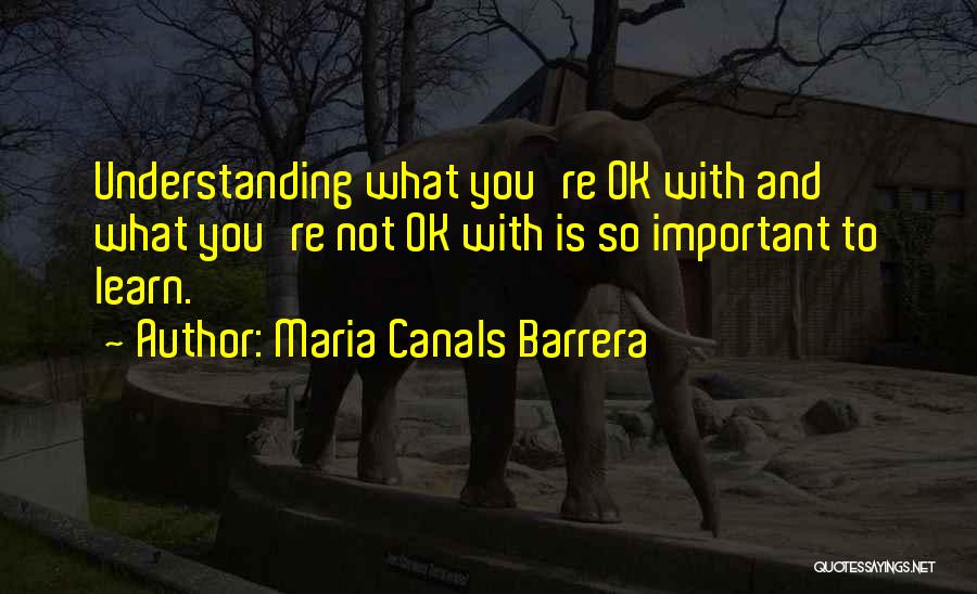 Canals Quotes By Maria Canals Barrera