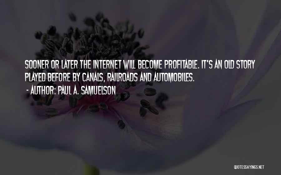 Canals Quotes By Paul A. Samuelson