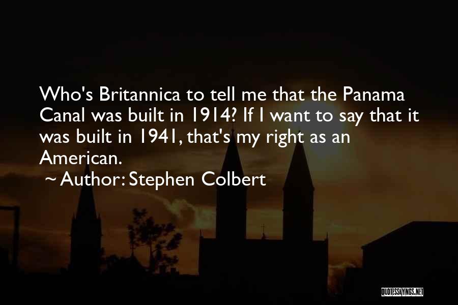 Canals Quotes By Stephen Colbert