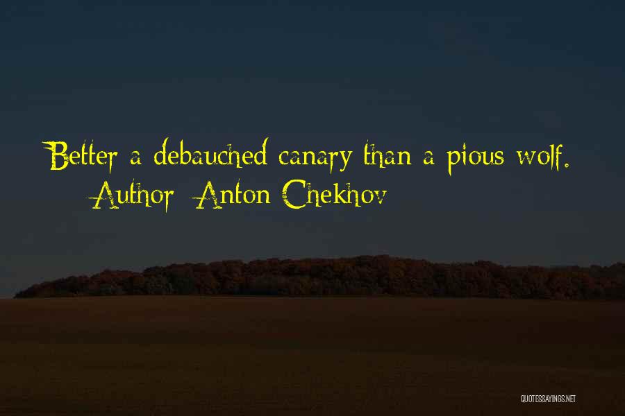 Canaries Quotes By Anton Chekhov