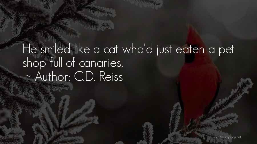 Canaries Quotes By C.D. Reiss