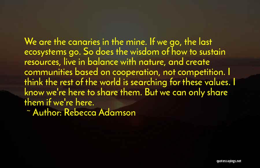 Canaries Quotes By Rebecca Adamson