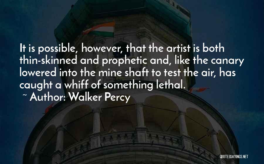 Canaries Quotes By Walker Percy