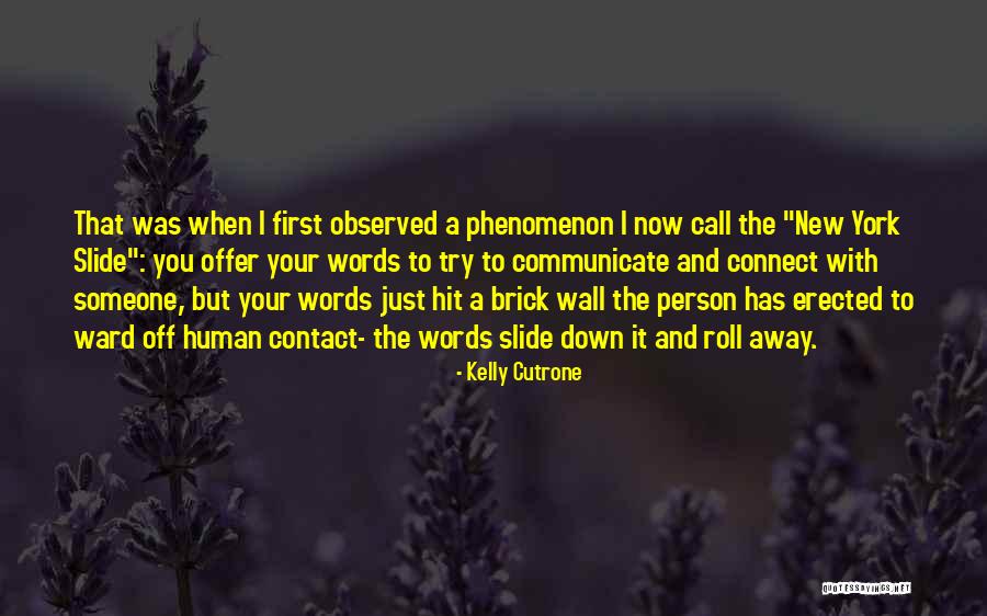 Canarsie Park Quotes By Kelly Cutrone Canarsie Park Quotes By Kelly Cutrone