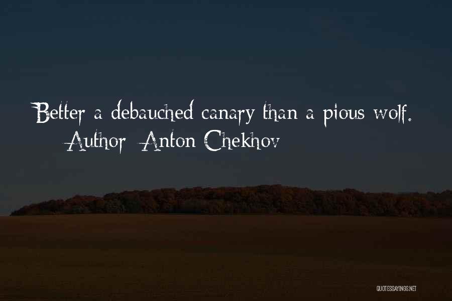 Canary Quotes By Anton Chekhov