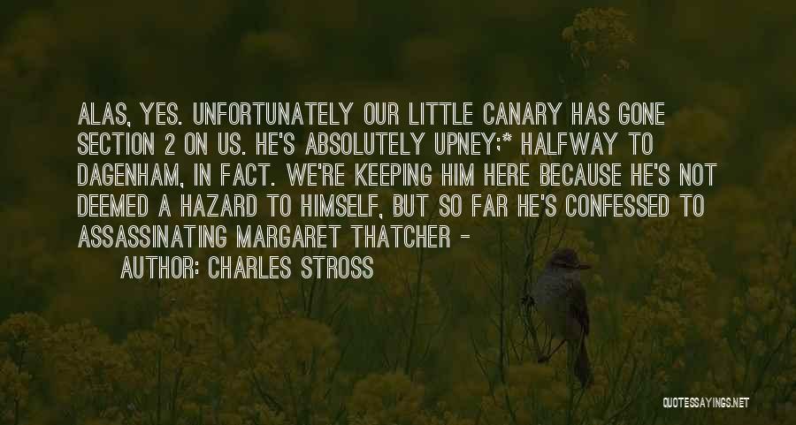 Canary Quotes By Charles Stross