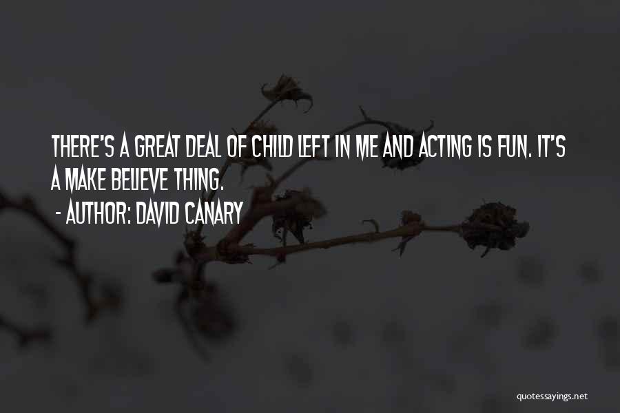 Canary Quotes By David Canary