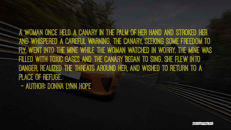 Canary Quotes By Donna Lynn Hope