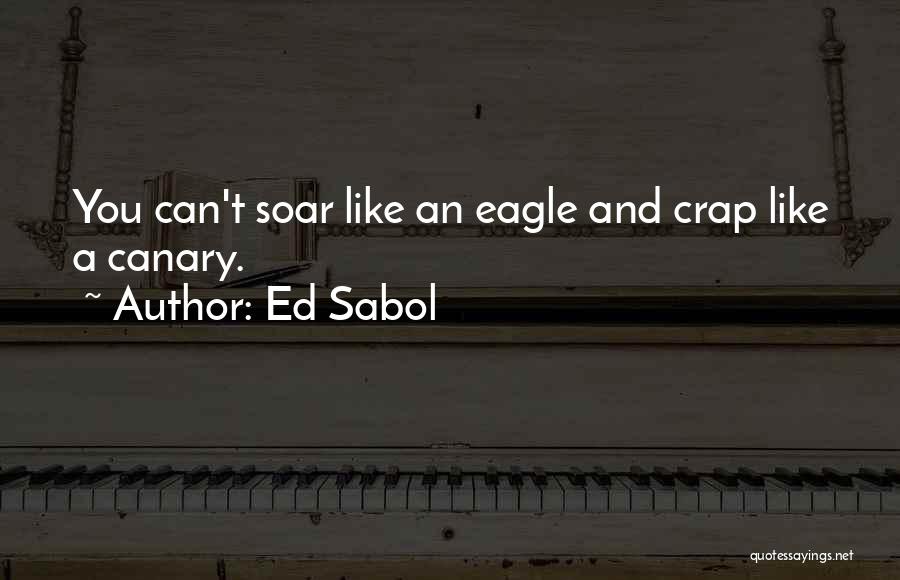 Canary Quotes By Ed Sabol