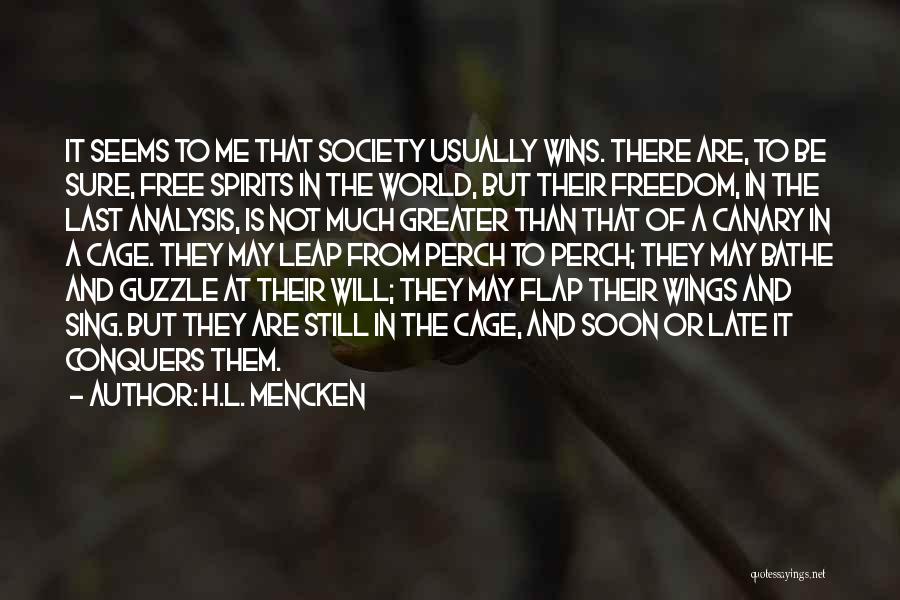 Canary Quotes By H.L. Mencken