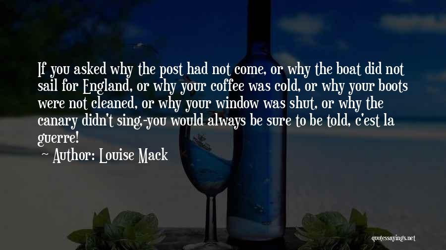 Canary Quotes By Louise Mack