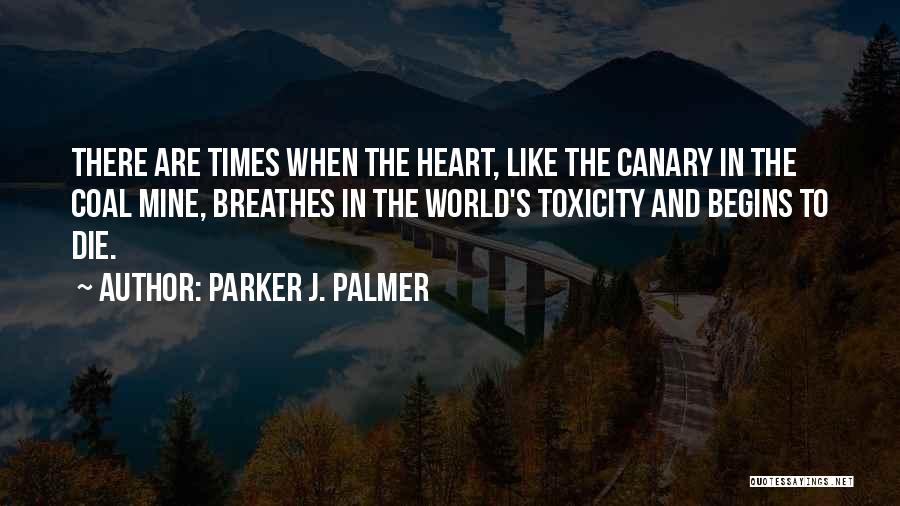 Canary Quotes By Parker J. Palmer