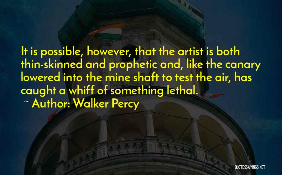 Canary Quotes By Walker Percy