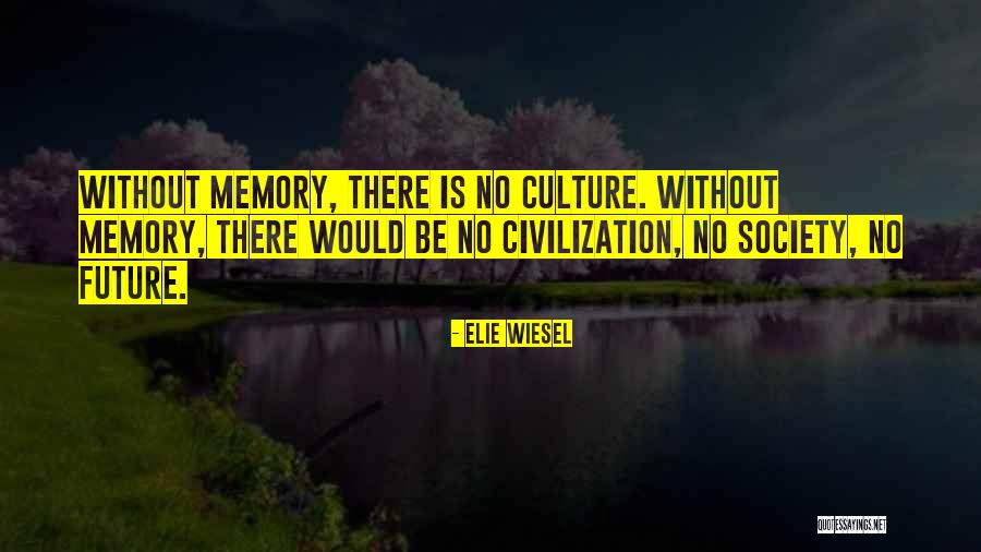 Canatal Steel Quotes By Elie Wiesel Canatal Steel Quotes By Elie Wiesel