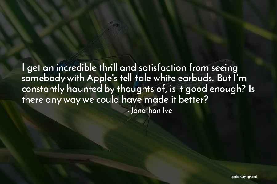 Canbala Quotes By Jonathan Ive Canbala Quotes By Jonathan Ive