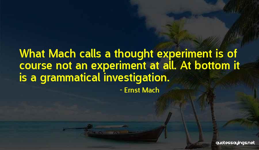 Cancade Trailers Quotes By Ernst Mach Cancade Trailers Quotes By Ernst Mach