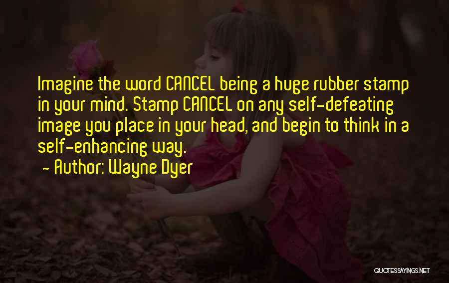 Cancel Quotes By Wayne Dyer